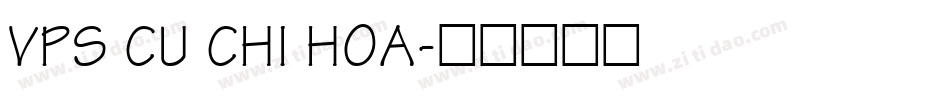 VPS Cu Chi Hoa字体转换